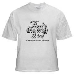 [That's The Way It Is! t-shirt front]